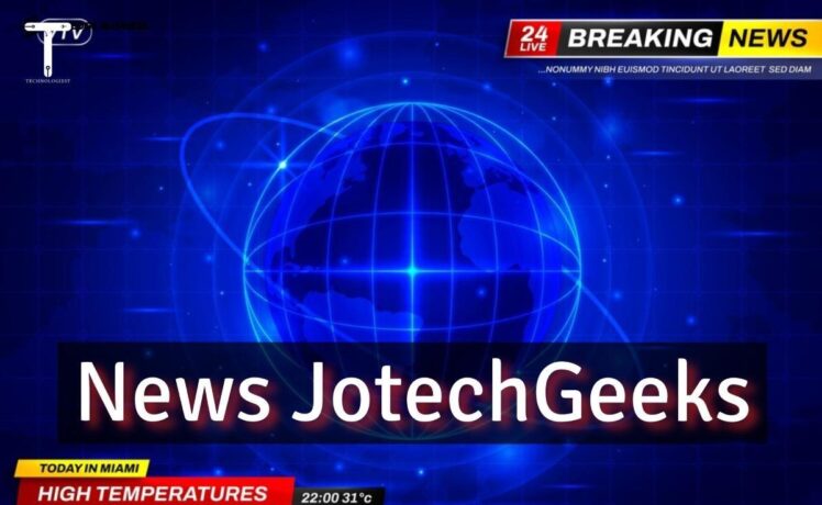 news jotechgeeks